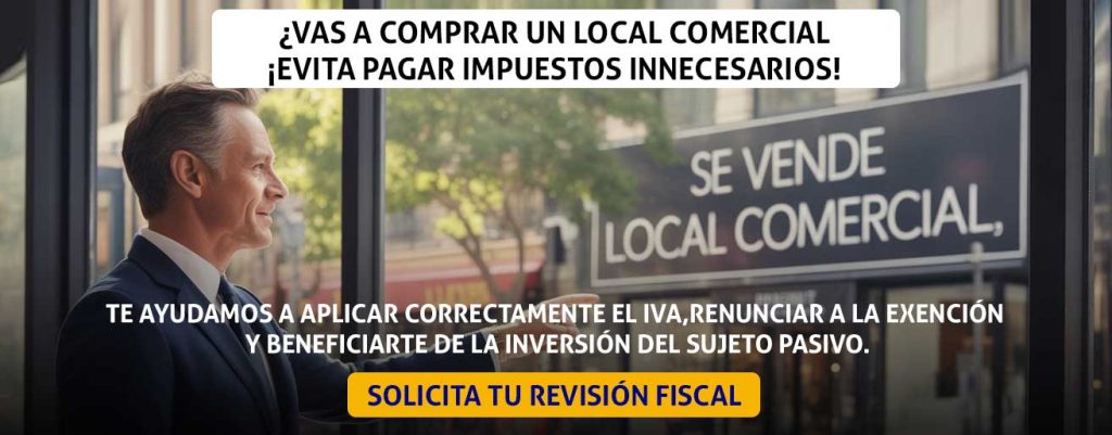 Comprar local comercial o nave solicitar revisión fiscal